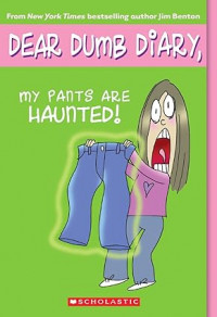 (Dear Dumb Diary, No. 2) : My Pants Are Haunted!