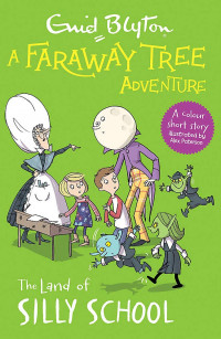 Image of A Faraway Tree Adventure: The Land of Silly School
