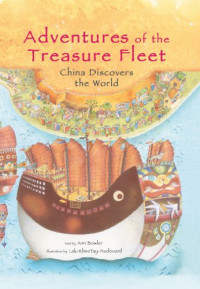 Adventures of the Treasure Fleet: China Discovers the World