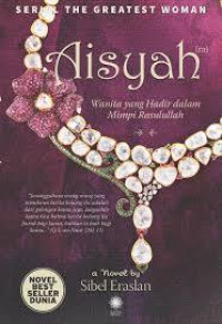 Aisyah: Wanita yang Hadir dalam Mimpi Rasulullah