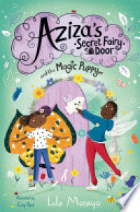 Image of Aziza's Secret Fairy Door and the Magic Puppy