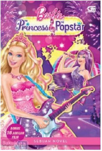 Barbie The Princess & The Popstar - Sebuah Novel