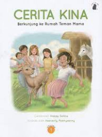 Cerita Kina: Berkunjung ke Rumah Teman Mama