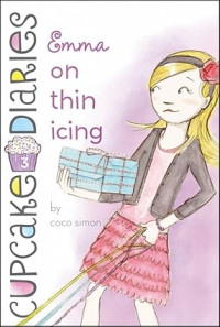 Emma on Thin Icing (3) (Cupcake Diaries)