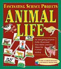 Image of Fascinating Science Projects Animal Life