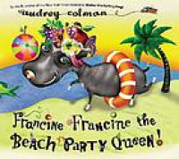 Francine, Francine the beach party queen!.