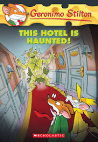 Geronimo Stilton # 50: This Hotel is Haunted!
