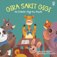 Gira Sakit Gigi : Ke Dokter Gigi Itu Asyik