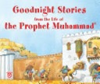 Goodnight Stories from the Life of the Prophet Muhammad