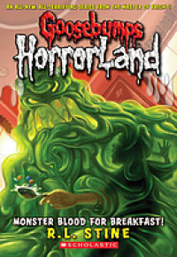 Goosebumps Horrorland . #3 : Monster Blood for Breakfast!