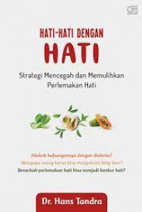 Hati Hati Dengan Hati : strategi mencegah dan memulihkan perlemakan hati