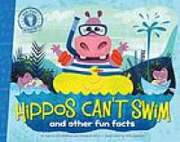 Hippos Can't Swim : and Other Fun Facts