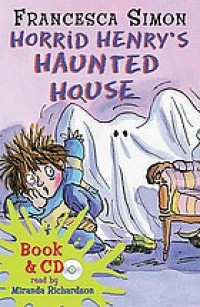 Horrid Henry's haunted house