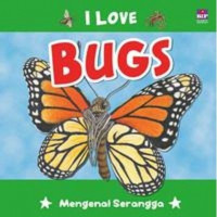 I Love Bugs: Mengenal Serangga