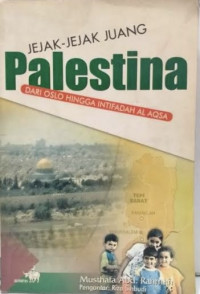 Jejak-Jejak Juang Palestina