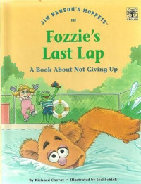 Jim Henson's Muppets in Fozzie's last lap : a book about not giving up