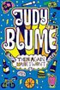 Judy Blume Then Again Maybe I Won't