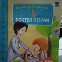 Kalau besar nanti, aku ingin menjadi... Dokter Hewan