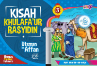 Kisah Khulafa'ur Rasyidin: Utsman bin Affah