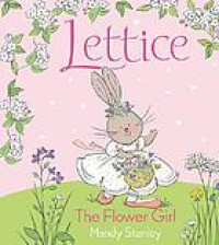Lettice the flower girl