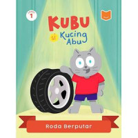 Level 1 :Kubu Si Kucing Abu : Roda berputar
