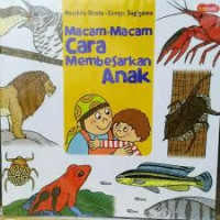 Macam-Macam Cara Membesarkan Anak Buku Pengetahuan Anak