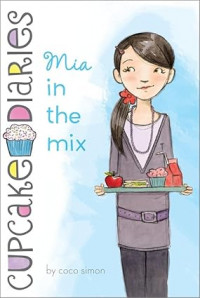 Mia in the Mix (2) (Cupcake Diaries)