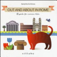 Out and about in Rome. A Guide for Curious Kids
