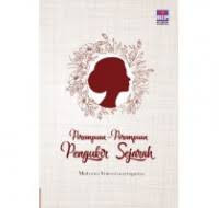Perempuan-Perempuan Pengukir Sejarah