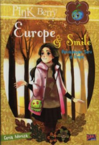 Pink Berry Club: Europe & Smile : Petualangan Seru di Eropa
