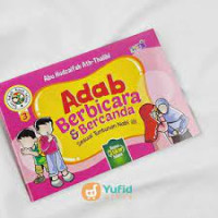 Seri Adab Anak Islam 3 : Adab Berbicara & Bercanda