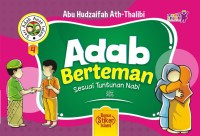 Seri Adab Anak Islam 4 : Adab Berteman