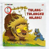 Seri Ilmuwan Cilik : Kerangka Tulang-Tulangku Hilang!
