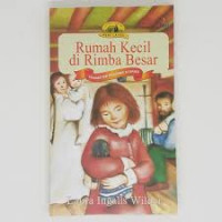 Seri Laura : Rumah Kecil di RImba Besar