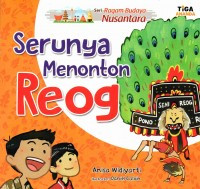 Serunya Menonton Reog ( Ragam Budaya Nusantara )