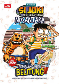 Si Juki Seri Jalan-Jalan Nusantara: Petualangan di Belitung