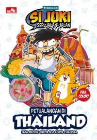Si Juki Seri Jalan-Jalan Nusantara: Petualangan di Thailand
