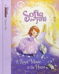 Sofia the First A Royal Mouse in the House
