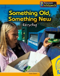 Something Old, Something New: Recycling