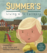 Summer's Story - Living with Epilepsy (Living with Illness)