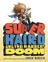 Super Hair-o and the barber of doom
