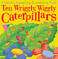 Ten wriggly, wiggly caterpillars