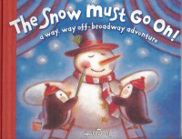 The Snow Must Go On! A Way Off-Broadway Adventure