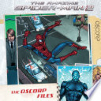 The Amazing Spider-Man 2 : The Oscorp Files