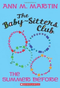 The Baby-Sitters Club #0.5 The Summer Before