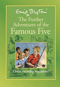 The Further Adventures of the Famous Five