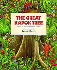 The great Kapok tree : a tale of the Amazon rain forest