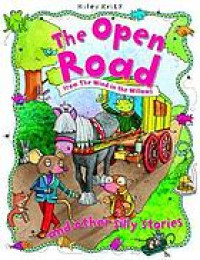 The open road from the wind in the willows and other silly stories
