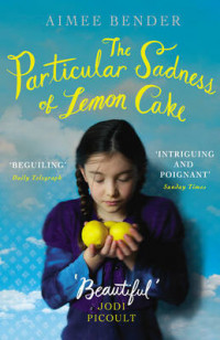 Image of The Particular Sadness of Lemon Cake