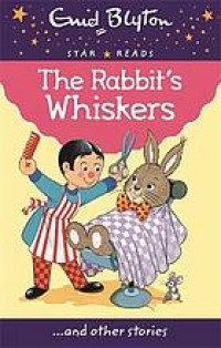 The rabbit's whiskers ... and other stories